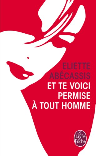 Beispielbild fr Et te voici permise a tout homme (Litterature & Documents) zum Verkauf von WorldofBooks