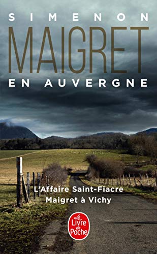 9782253175711: Maigret en Auvergne (2 titres): L'Affaire Saint-Fiacre ; Maigret  Vichy (Policiers)