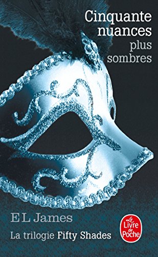 Stock image for Cinquante Nuances Plus Sombres (Fifty Shades, Tome 2) (Litterature & Documents) (French Edition) for sale by SecondSale