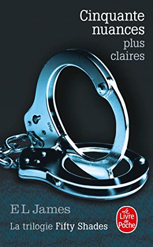 Imagen de archivo de Cinquante Nuances Plus Claires (Fifty Shades, Tome 3) a la venta por Better World Books: West