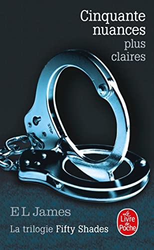Stock image for Cinquante Nuances Plus Claires (Fifty Shades, Tome 3) for sale by Better World Books