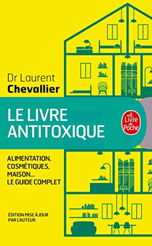 Beispielbild fr Le livre antitoxique : Alimentation, cosmtiques, maison. zum Verkauf von medimops