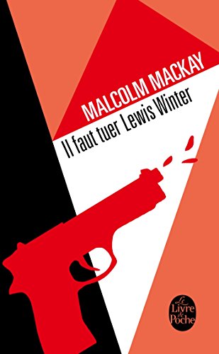 9782253177807: Il faut tuer Lewis Winter (Trilogie de Glasgow, Tome 1)