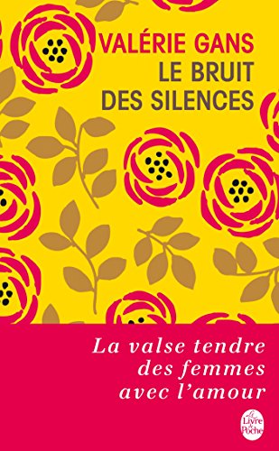 9782253178156: Le Bruit Des Silences (Litterature & Documents) (French Edition)