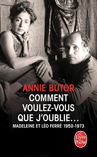 Stock image for Comment Voulez-vous Que J'oublie. : Madeleine Et Lo Ferr, 1950-1973 for sale by RECYCLIVRE