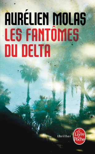 Beispielbild fr Les Fantmes du Delta zum Verkauf von books-livres11.com