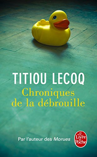 Beispielbild fr Chroniques de la dbrouille zum Verkauf von Librairie Th  la page