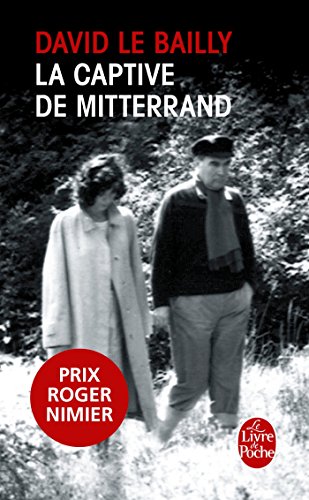 Beispielbild fr La Captive de Mitterrand zum Verkauf von Ammareal