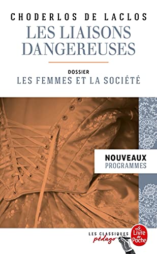 Beispielbild fr Les Liaisons dangereuses (Edition pdagogique): Dossier thmatique : Les Femmes et la socit zum Verkauf von Ammareal