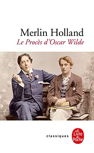 9782253183433: Le Procs d'Oscar Wilde: L'Homosexualit en accusation