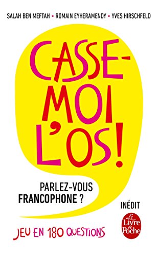 Stock image for Casse-moi l'os!: parlez-vous francophone? : jeu en 180 questions (Dictionnaires, encyclop dies et atlas) for sale by WorldofBooks