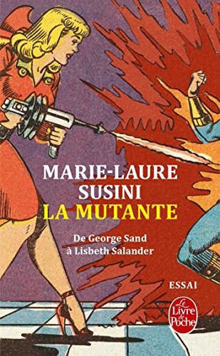 9782253185598: La Mutante: La nouvelle femme, le pouvoir et les hommes (Documents)