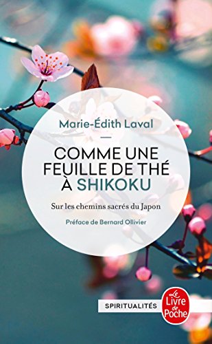 9782253185857: Comme une feuille de th  Shikoku: Sur les chemins sacrs du Japon (Documents)