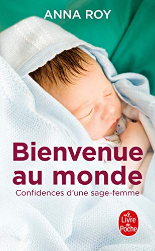 Beispielbild fr Bienvenue au monde, confidences d'une jeune sage-femme (Documents) zum Verkauf von WorldofBooks