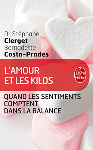 Stock image for L'amour et les kilos [Poche] Clerget, Docteur Stphane et Costa-Prades, Bernadette for sale by BIBLIO-NET