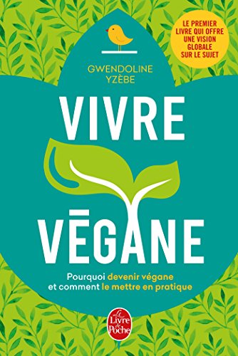 Beispielbild fr Vivre Vgane : Pourquoi Devenir Vgane Et Comment Le Mettre En Pratique zum Verkauf von RECYCLIVRE