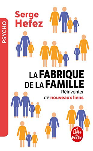 9782253187868: La Fabrique de la famille (Parents et enfants)