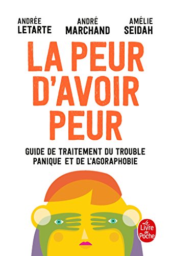 Beispielbild fr La Peur d'avoir peur: Guide de traitement du trouble panique et de l agoraphobie zum Verkauf von medimops