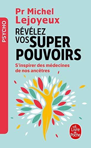 Stock image for Rvlez vos super-pouvoirs: S'inspirer des mdecines de nos anctres for sale by Ammareal