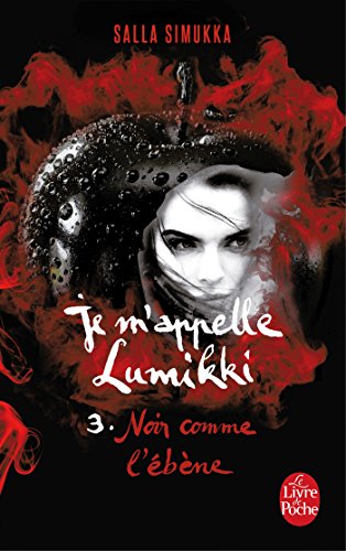 Stock image for Noir comme l'bne (Je m'appelle Lumikki, Tome 3) for sale by Ammareal