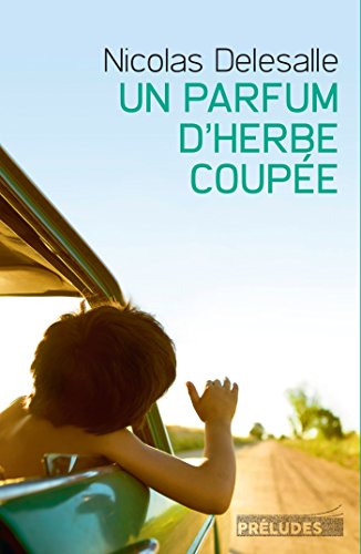 9782253191117: Un Parfum d'herbe coupe (Prludes Littrature)