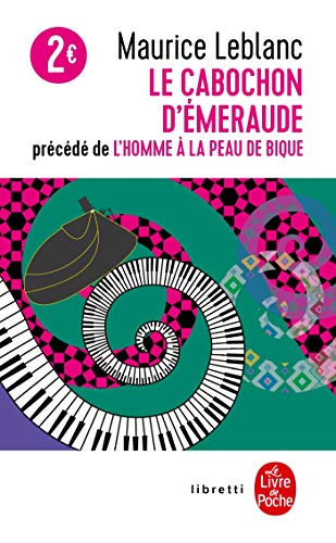 9782253193043: Le Cabochon D'Emeraude/L'Homme a LA Peau De Bique (Ldp Libretti): Arsne Lupin