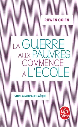Beispielbild fr La Guerre Aux Pauvres Commence A L'Ecole zum Verkauf von Buchpark