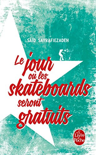 Stock image for Le Jour O Les Skateboards Seront Gratuits : Rcit for sale by RECYCLIVRE