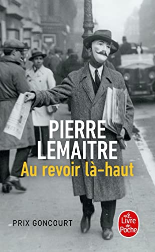 9782253194613: Au revoir la-haut (Prix Goncourt 2013): Les Enfants du dsastre (Littrature)