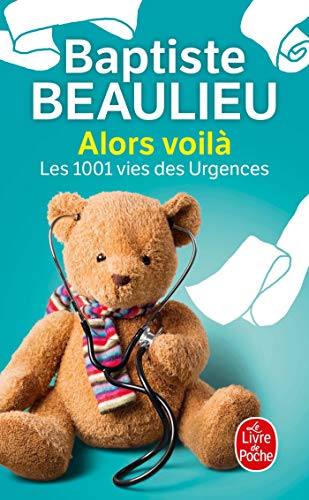 Beispielbild fr Alors voil, les 1001 vies des urgences (Litt rature) zum Verkauf von WorldofBooks