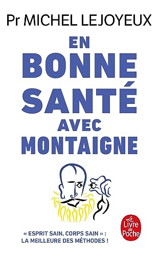 Beispielbild fr En bonne santé avec Montaigne [FRENCH LANGUAGE - No Binding ] zum Verkauf von booksXpress