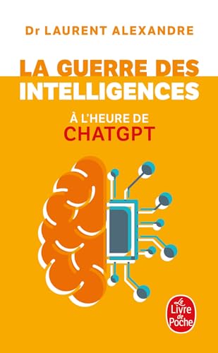 Imagen de archivo de La Guerre des intelligences  l'heure de ChatGPT a la venta por Ammareal