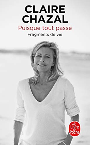 Beispielbild fr Puisque tout passe: Fragments de vie zum Verkauf von books-livres11.com