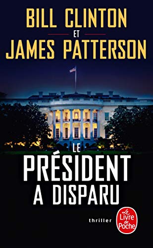 9782253258421: Le Prsident a disparu (Thrillers) (French Edition)