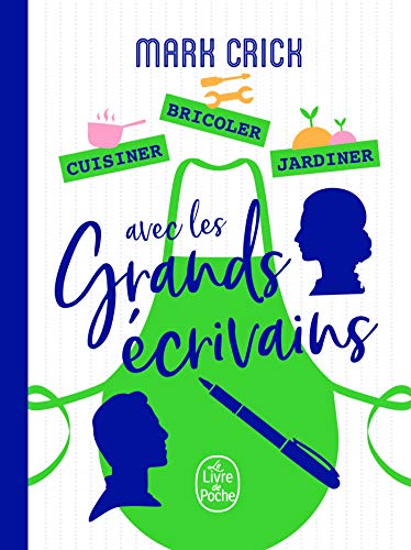 9782253259558: Cuisiner, bricoler, jardiner avec les grands crivains