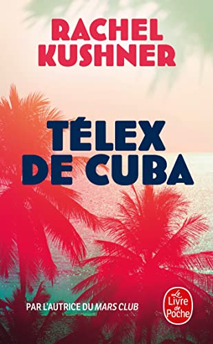 Beispielbild fr Telex de Cuba [Poche] Kushner, Rachel zum Verkauf von BIBLIO-NET