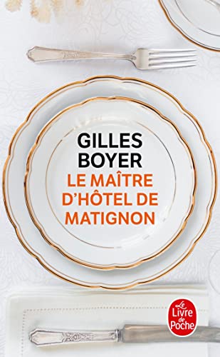 Beispielbild fr Le Matre d'htel de Matignon [Poche] Boyer, Gilles zum Verkauf von BIBLIO-NET