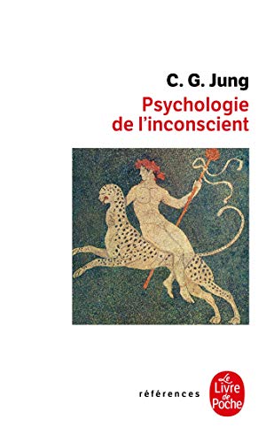 Psychologie de L Inconscient (Ldp References) (French Edition) (9782253904427) by Jung Dr, Dr C G