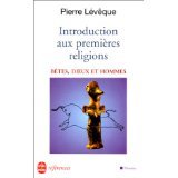 Beispielbild fr Introduction aux premires religions : Btes, dieux et hommes (Rfrences Histoire) zum Verkauf von medimops