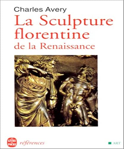 9782253905332: La sculpture florentine de la Renaissance (Le Livre de Poche rfrences)