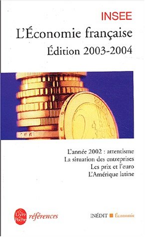 Stock image for L'Economie franaise, dition 2003-2004 : Rapport sur les comptes de la Nation de 2002 for sale by Librairie Th  la page