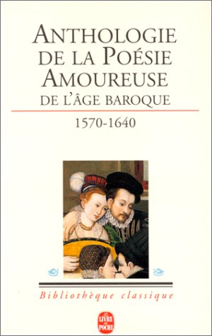 Beispielbild fr La Posie amoureuse de l'ge baroque zum Verkauf von Ammareal