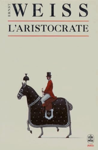 Stock image for L'aristocrate WEISS-E for sale by LIVREAUTRESORSAS