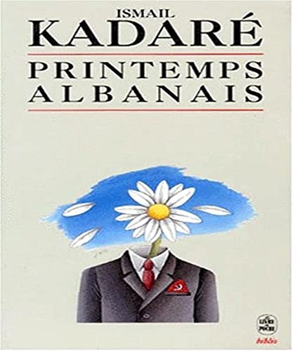 Printemps albanais - Kadaré, Ismaïl
