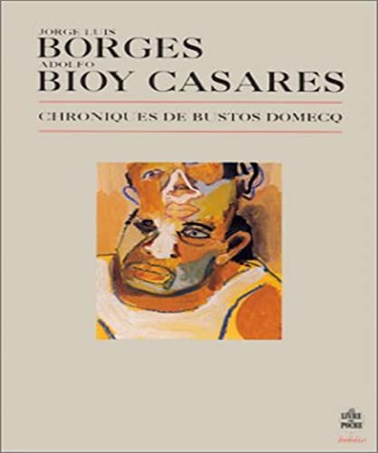 Beispielbild fr Chroniques de Bustos Domecq zum Verkauf von Chapitre.com : livres et presse ancienne