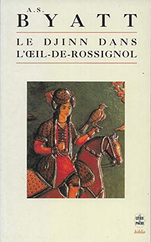 Le Djinn dans l'oeil du rossignol (9782253933533) by Byatt, Antonia Susan