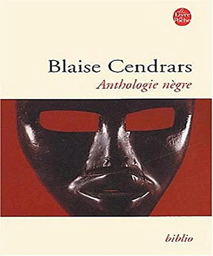 Anthologie Negre (Ldp Bibl Romans) (French Edition) (9782253933632) by Cendrars, Blaise; Cendrars, B