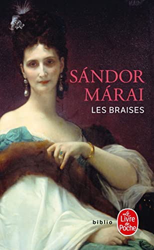 Les Braises (Ldp Litterature) (French Edition) (9782253933786) by Marai, S; Marai