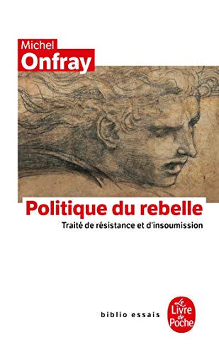 Beispielbild fr Politique du rebelle: traitede resistance et d'insoumission: Trait de r sistance et d'insoumission (Ldp Bib.Essais) zum Verkauf von WorldofBooks