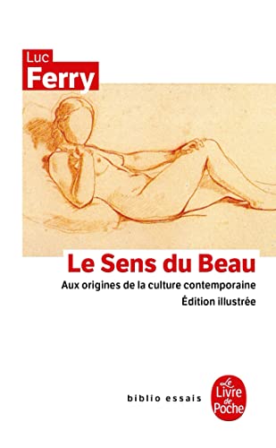 Stock image for Le Sens du beau : Aux origines de la culture contemporaine for sale by medimops